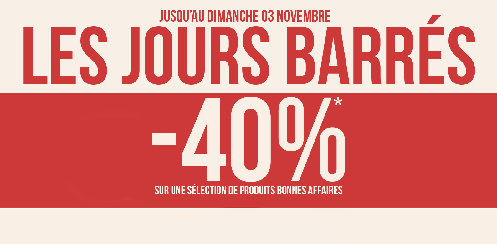 Jours barrés - 40% Bonnes affaires 